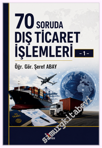 70 Soruda Dış Ticaret İşlemleri – 1 -