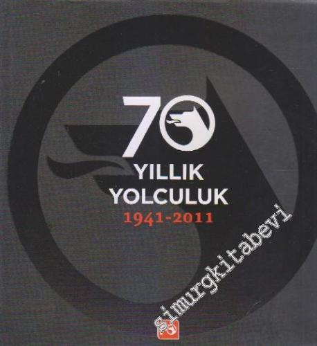 70 Yıllık Yolculuk Petrol Ofisi 1941 - 2011 -        2011