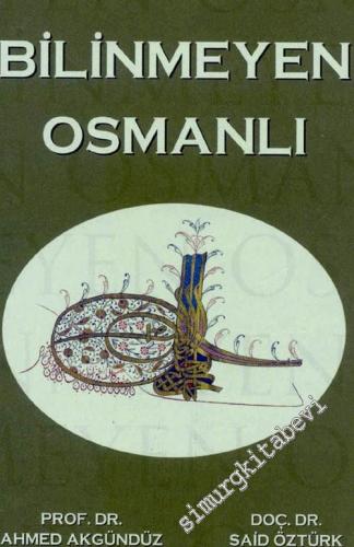 700. Yılında Bilinmeyen Osmanlı