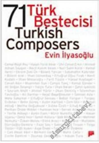 71 Türk Bestecisi = " 71 Turkish Compusers "