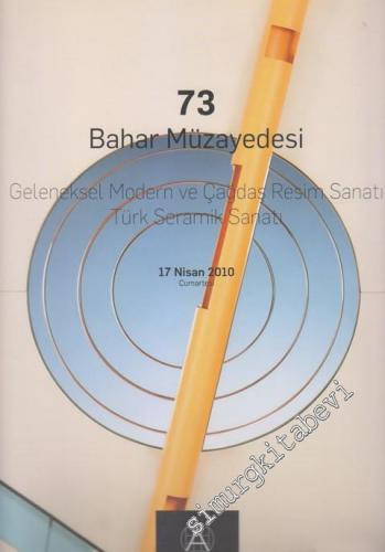 73. Bahar Müzayedesi: Geleneksel Modern ve Çağdaş Resim Sanatı, Türk S