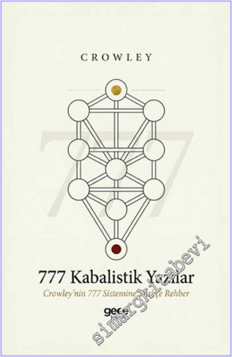 777 Kabalistik Yazılar : Crowley'nin 777 Sistemine Türkçe Rehber -
