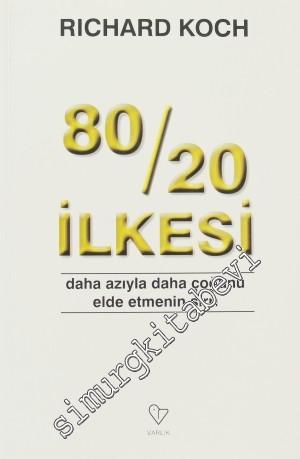 80 / 20 İlkesi: Daha Azıyla Daha Çoğunu Elde Etmenin Sırrı -        2011