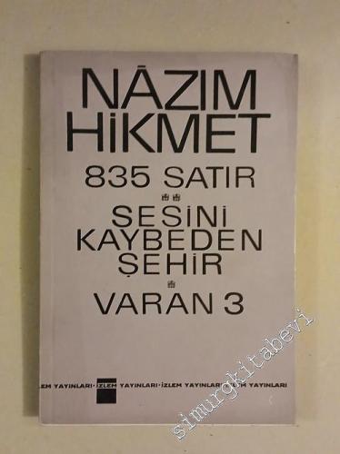 835 Satır, Sesini Kaybeden Şehir, Varan 3