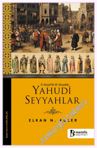9. Yüzyıl ile 19. Yüzyılda Yahudi Seyyahlar -