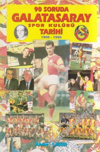 90 Soruda Galatasaray Spor Kulübü Tarihi