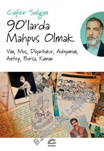 90'larda Mahpus Olmak : Van Muş Diyarbakır Adıyaman Antep Bursa Kaman -        2018