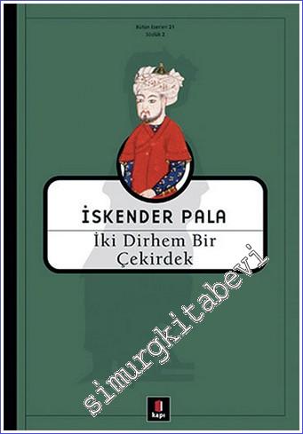 İki Dirhem Bir Çekirdek: Hikayeleriyle Deyimlerimiz -        2025