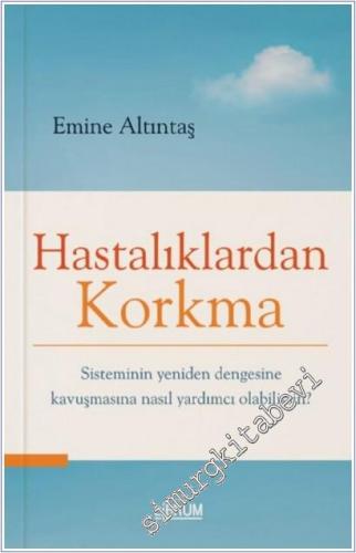 Hastalıklardan Korkma -        2025