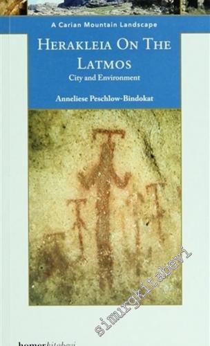 A Carian Mountain Landscape: Herakleia On The Latmos- City and Environment -        2014