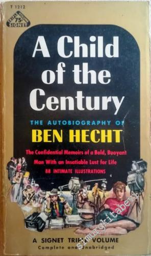 A Child of the Century: The Autobiography of Ben Hecht -        1956