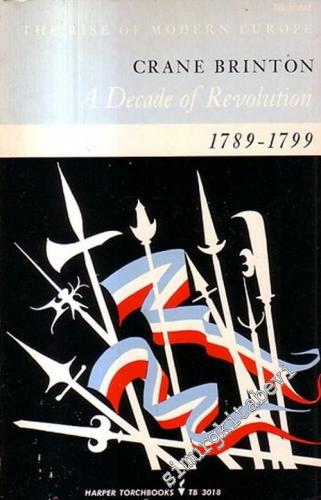 A Decade of Revolution 1789 - 1799 -        1963