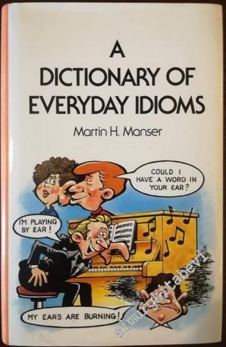 A Dictionary of Everyday Idioms (Reprint)