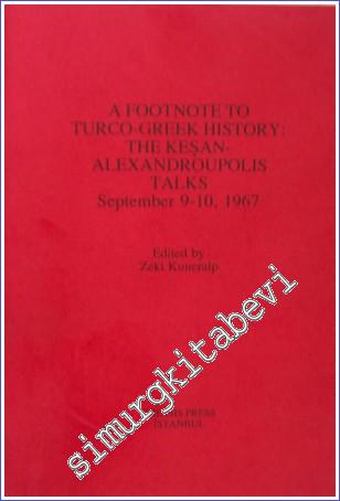 A Footnote to Turco - Greek History : The Keşan - Alexandroupolis Talks (September 9 - 10, 1967) -        1998