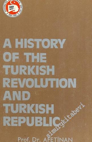 A History of the Turkish Revolution and Turkish Republic (Atatürk'ün D