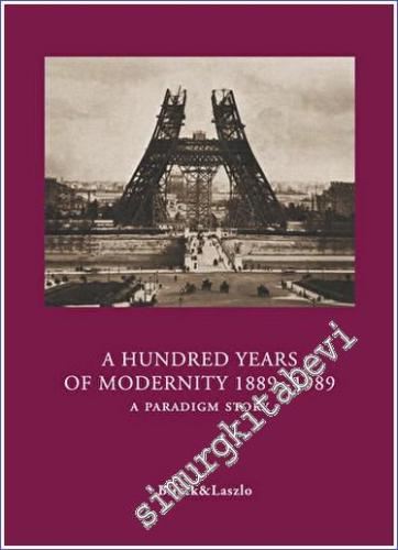 A Hundred Years of Modernity 1889-1989 - 2023