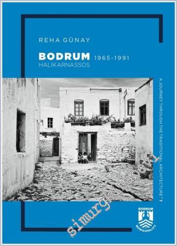 A Journey Through The Traditional Architecture 1 : Bodrum Halikarnassos (1965-1991) -        2024