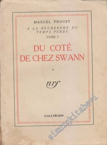 À La Recherce du Temps Perdu: Tome I: Du Coté de Chez Swan 1  -
