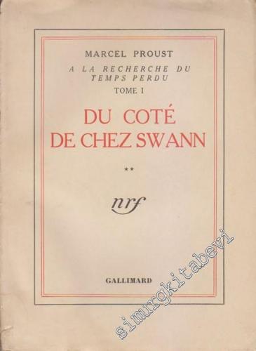À La Recherce du Temps Perdu: Tome I: Du Coté de Chez Swan 2 -