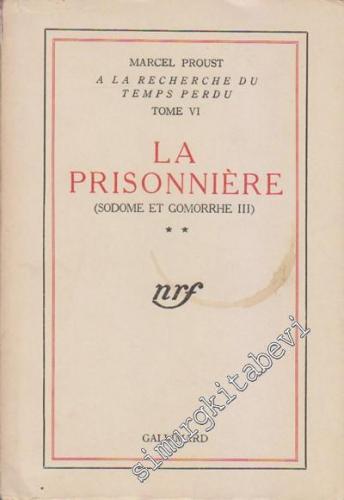 À La Recherce du Temps Perdu: Tome VI: La Prisonnière, Sodom et Gomorrhe III/2 -