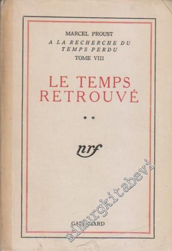 À La Recherce du Temps Perdu: Tome VIII: Le Temps Retrouvé 2 -
