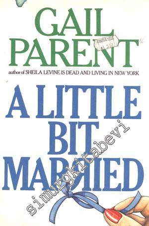 A Little Bit Married -