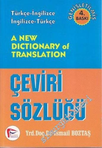A New Dictionary of Translation = Yeni Çeviri Sözlüğü (Türkçe / İngilizce - İngilizce / Türkçe) -        2013