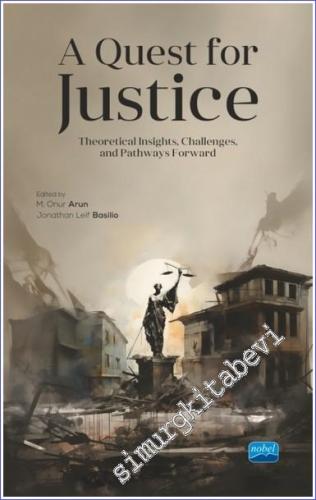 A Quest for Justice: Theoretical Insights Challenges and Pathways Forward - 2023