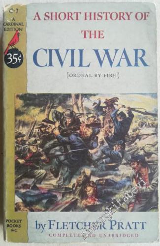 A Short History of the Civil War ( Ordeal by Fire )