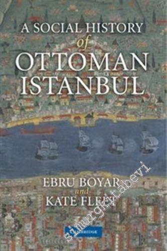 A Social History of Ottoman Istanbul -