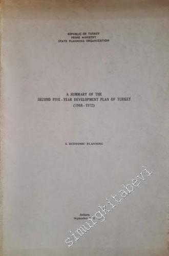 A Summery of the Second Five Year Developement Plan of Turkey 1968-1972: 1 Economic Planning -