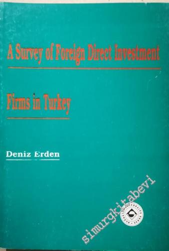 A Survey of Foreign Direct Investment - Firms in Turkey -        1996