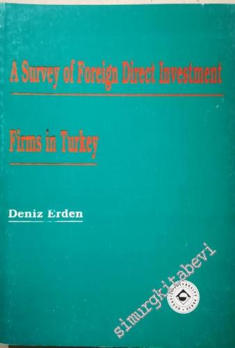 A Survey of Foreign Direct Investment - Firms in Turkey