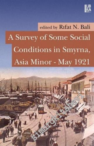 A Survey of Some Social Conditions in Smyrna Asia Minor - May 1921 -