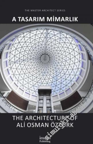 A Tasarım Mimarlık: The Architecture of Ali Osman Öztürk