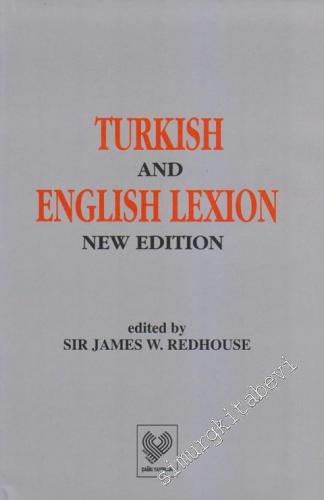 A Turkish and English Lexicon: Shewing in English, The Significations of the Turkish Terms TIPKIBASIM CİLTLİ -        2011