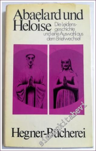 Abaelard und Heloise. Die Leidensgeschichte und eine Auswahl aus dem Briefwechsel -        1971