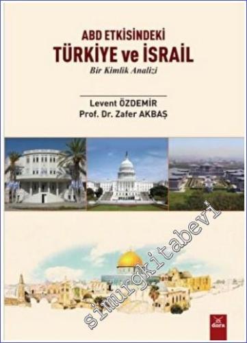 ABD Etkisindeki Türkiye Ve İsrail - Bir Kimlik Krizi - 2023