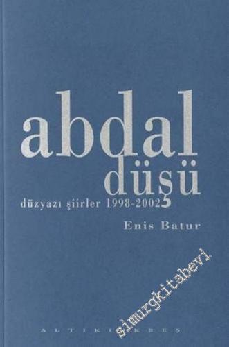 Abdal Düşü Düzyazı Şiirleri (1998 - 2002) -        2003