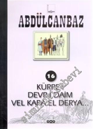 Abdülcanbaz 16: Kürre-i Devr-i Daim Vel Kara El Derya -        2001