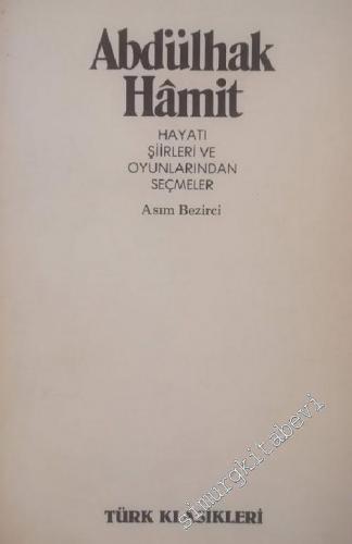 Abdülhak Hamit: Hayatı, Şiirleri ve Oyunlarından Seçmeler -        1983