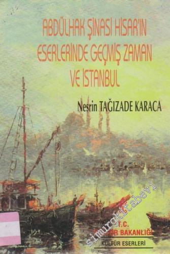 Abdülhak Şinasi Hisar'ın Eserlerinde Geçmiş Zaman ve İstanbul -