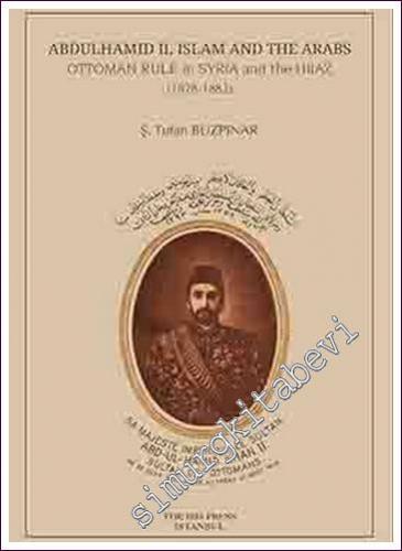 Abdulhamid II, Islam and the Arabs : Ottoman rule in Syria and the Hij