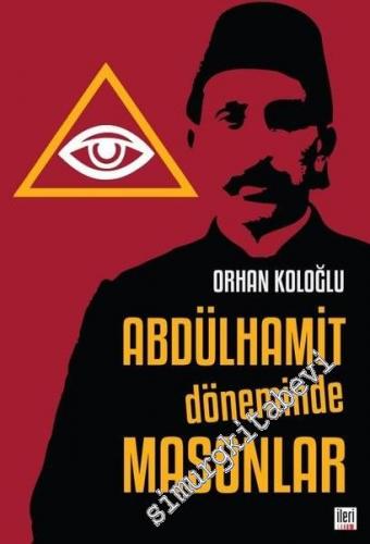Abdülhamit Döneminde Masonlar -