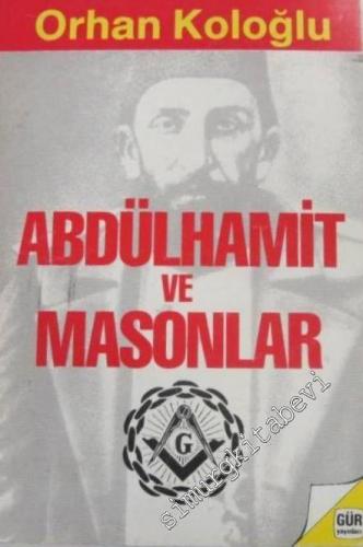 Abdülhamit ve Masonlar (1905'e Kadar) -        1991
