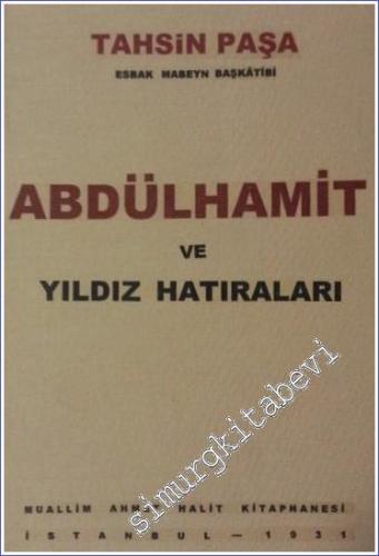 Abdülhamit ve Yıldız Hatıraları -        1931