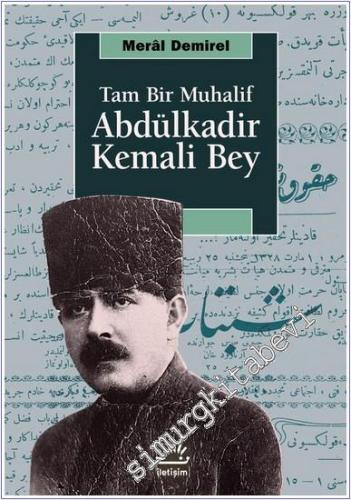 Abdülkadir Kemali Bey - Tam Bir Muhalif -        2025