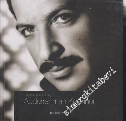 Abdurrahman Keskiner: Apo Gardaş -