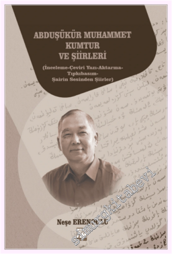 Abduşükür Muhammet Kumtur ve Şiirleri : İnceleme Çeviri Yazı Aktarma T