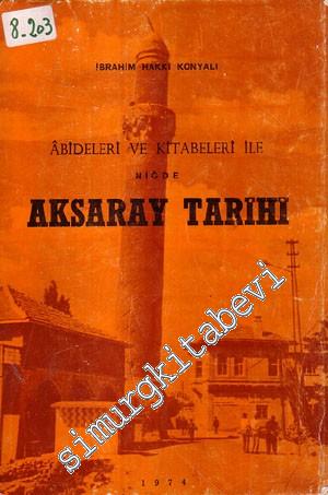 Abideleri ve Kitabeleri ile Niğde Aksaray Tarihi 1 - 3 -